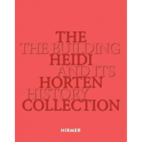 The Heidi Horten Collection: The House and its History