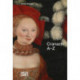 Lucas Cranach: A to Z: A-Z