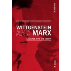 Wittgenstein and Marx: Language, Mind and Society