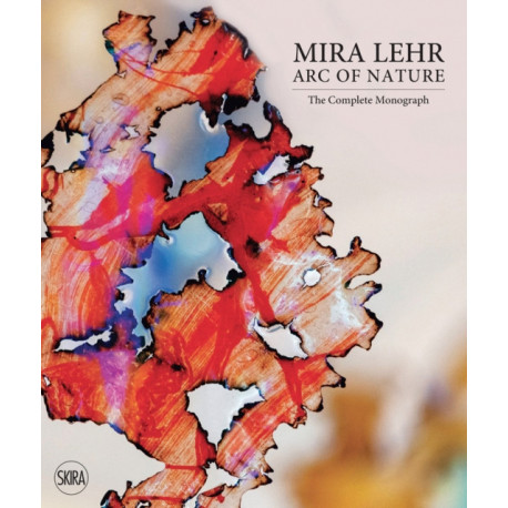 Mira Lehr: Arc of Nature. Second Edition