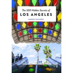 The 500 Hidden Secrets of Los Angeles
