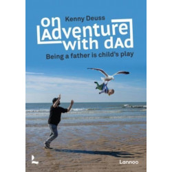 Adventures With Dad: Being a Father is Child's Play