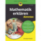 Mathematik erklaren fur Dummies