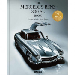 The Mercedes-Benz: The 300 SL Book. Revised 70 Years Anniversary Edition