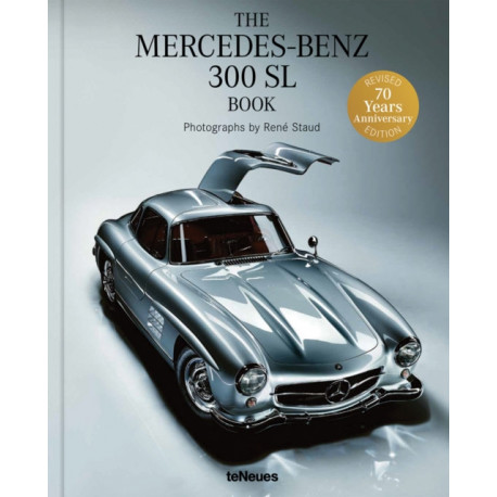 The Mercedes-Benz: The 300 SL Book. Revised 70 Years Anniversary Edition