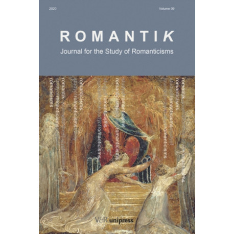 Romantik 2020: Journal for the Study of Romanticisms