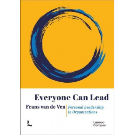 Everyone can Lead: Personal Leadership in Organizations