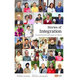 Stories of Integration: 30 Singaporeans Who Made an Impact