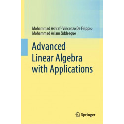 Advanced Linear Algebra with Applications