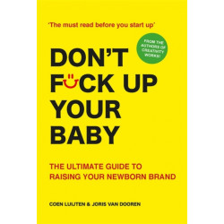 Don't Fck Up Your Baby: The Ultimate Guide to Raising Your Newborn Brand