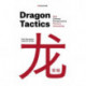 Dragon Tactics: How Chinese Entrepreneurs Thrive in Uncertainty