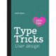 Type Tricks: User Design: Your Personal Guide to User Design