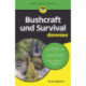 Bushcraft und Survival fur Dummies