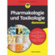 Pharmakologie und Toxikologie fur Dummies