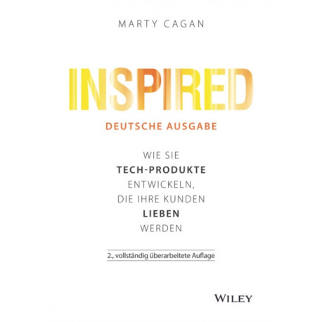 Inspired: Wie Sie Tech-Produkte entwickeln, die Ihre Kunden lieben werden