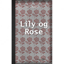Lily og Rose