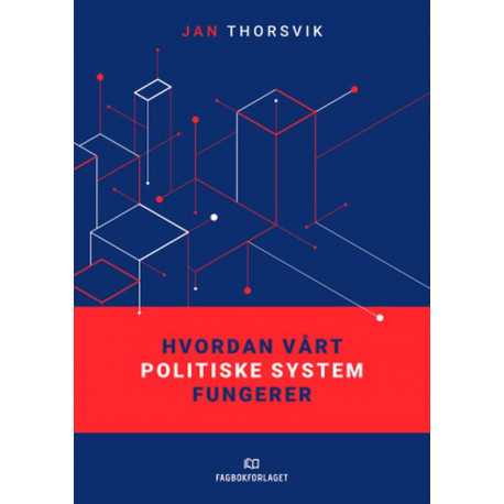Hvordan vårt politiske system fungerer