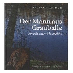 Der Mann aus Grauballe: Porträt einer Moorleiche