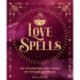 Love Spells: An Enchanting Spell Book of  Potions & Rituals