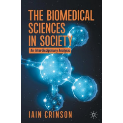 The Biomedical Sciences in Society: An Interdisciplinary Analysis