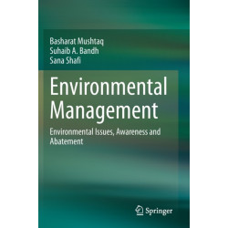 Environmental Management: Environmental Issues, Awareness and Abatement