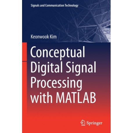 Conceptual Digital Signal Processing with MATLAB