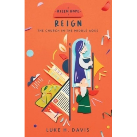 Reign: The Church in the Middle Ages
