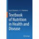 Textbook of Nutrition in Health and Disease