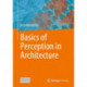 Basics of Perception in Architecture