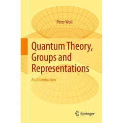 Quantum Theory, Groups and Representations: An Introduction