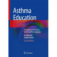 Asthma Education: Principles and Practice for the Asthma Educator