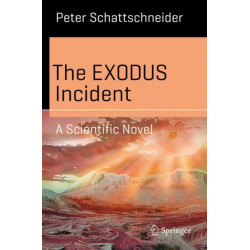 The EXODUS Incident: A Scientific Novel