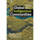Global Indigenous Communities: Historical and Contemporary Issues in Indigeneity