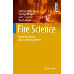 Fire Science: From Chemistry to Landscape Management