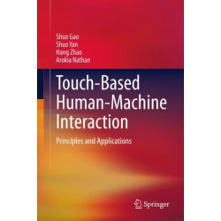 Touch-Based Human-Machine Interaction: Principles and Applications