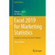 Excel 2019 for Marketing Statistics: A Guide to Solving Practical Problems