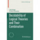 Decidability of Logical Theories and Their Combination