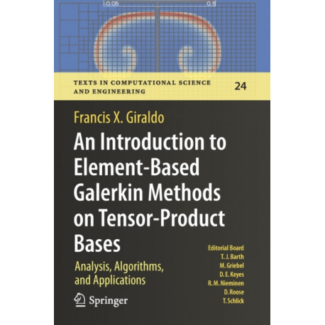 An Introduction to Element-Based Galerkin Methods on Tensor-Product Bases: Analysis, Algorithms, and Applications