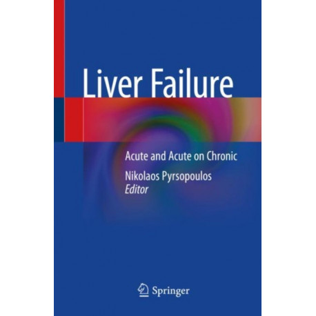 Liver Failure: Acute and Acute on Chronic
