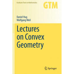 Lectures on Convex Geometry