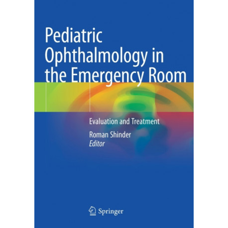 Pediatric Ophthalmology in the Emergency Room: Evaluation and Treatment