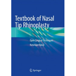 Textbook of Nasal Tip Rhinoplasty: Open Surgical Techniques
