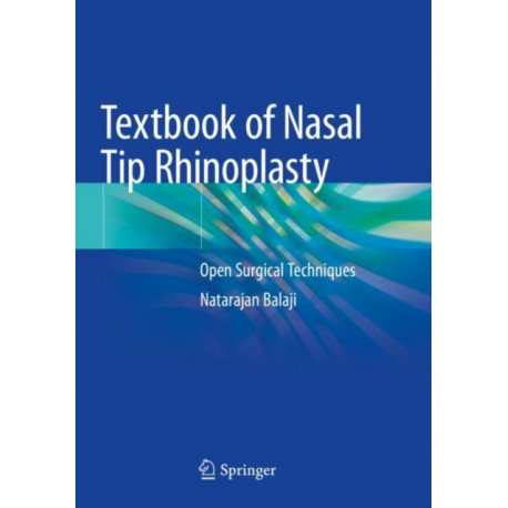 Textbook of Nasal Tip Rhinoplasty: Open Surgical Techniques