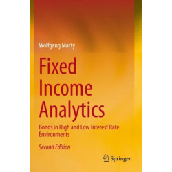 Fixed Income Analytics: Bonds in High and Low Interest Rate Environments