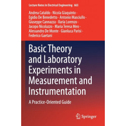 Basic Theory and Laboratory Experiments in Measurement and Instrumentation: A Practice-Oriented Guide