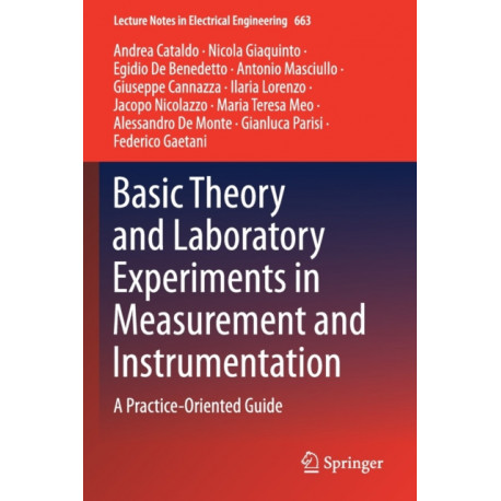 Basic Theory and Laboratory Experiments in Measurement and Instrumentation: A Practice-Oriented Guide