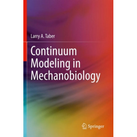 Continuum Modeling in Mechanobiology