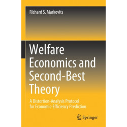 Welfare Economics and Second-Best Theory: A Distortion-Analysis Protocol for Economic-Efficiency Prediction