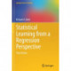 Statistical Learning from a Regression Perspective