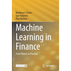 Machine Learning in Finance: From Theory to Practice